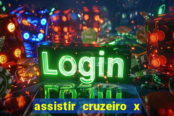 assistir cruzeiro x corinthians ao vivo gratis